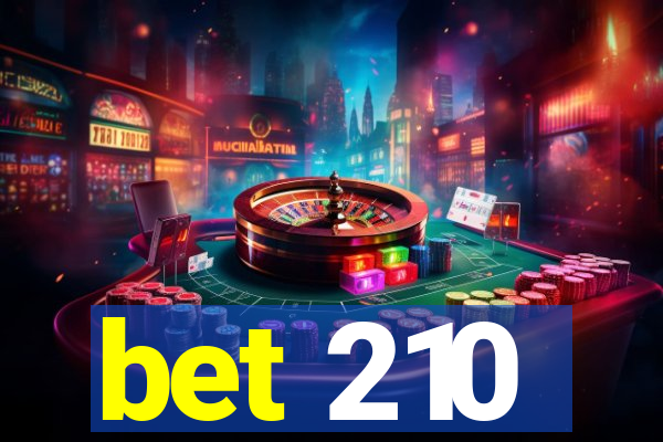 bet 210